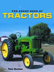 The Great Book of Tractors by Peter Henshaw (2004, Hardcover)