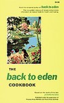 The Back to Eden Cookbook by Doris Kloss Gardiner, Jethro Kloss, Moffett and Gardiner, Promise Kloss Moffett (1981, Paperback)