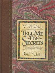 Tell Me the Secrets by Max Lucado, Ron Dicianni (1993, Hardcover)