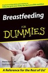 Breastfeeding for Dummies by Carol Vannais, Sharon Perkins R.N. (2004, Paperback)