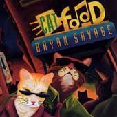 Cat Food by Bryan Savage (CD, May-2004, Etherean Music)
