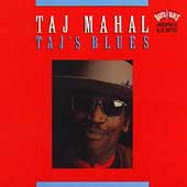 Taj's Blues by Taj Mahal (CD, Jun-1992, Legacy Recordings)