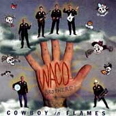 Cowboy in Flames by Waco Brothers (The) (CD, Jul-2005, Bloodshot)