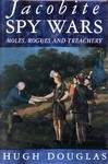 Jacobite Spy Wars by Hugh Douglas (1999, Hardcover)