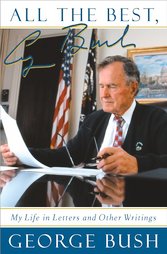 All the Best, George Bush by George Bush (1999, Hardcover, Illustrated)