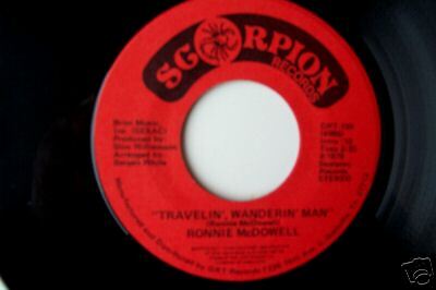 Ronnie McDowell Travelin Wanderin Man Scorpion Single  